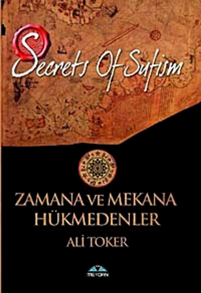 Zamana ve Mekana Hükmedenler Secrets of Sufizm