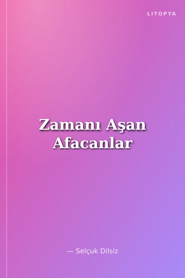 Zamanı Aşan Afacanlar