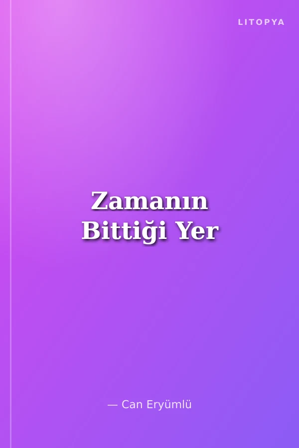 Zamanın Bittiği Yer