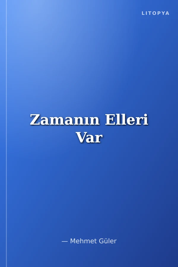 Zamanın Elleri Var