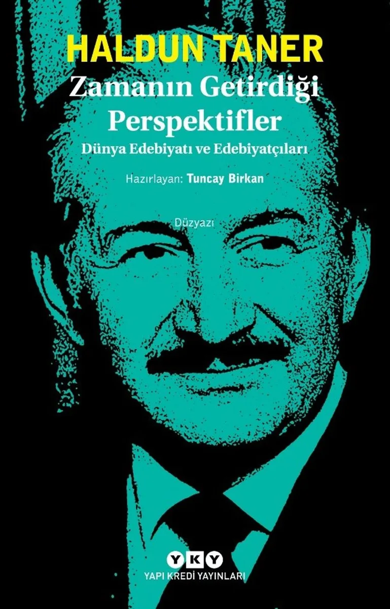 Zamanın Getirdiği Perspektifler Dünya Edebiyatı ve Edebiyatçıları