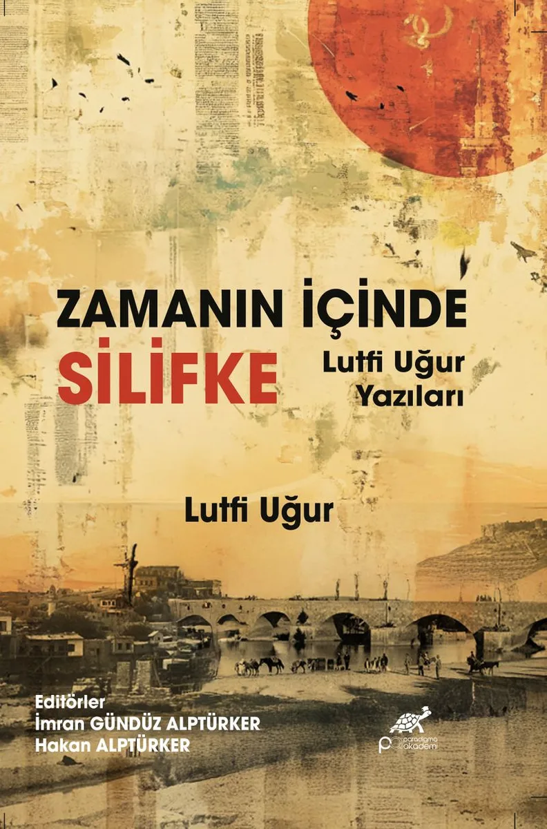 Zamanın İçinde Silifke Lütfi Ugur Yazıları