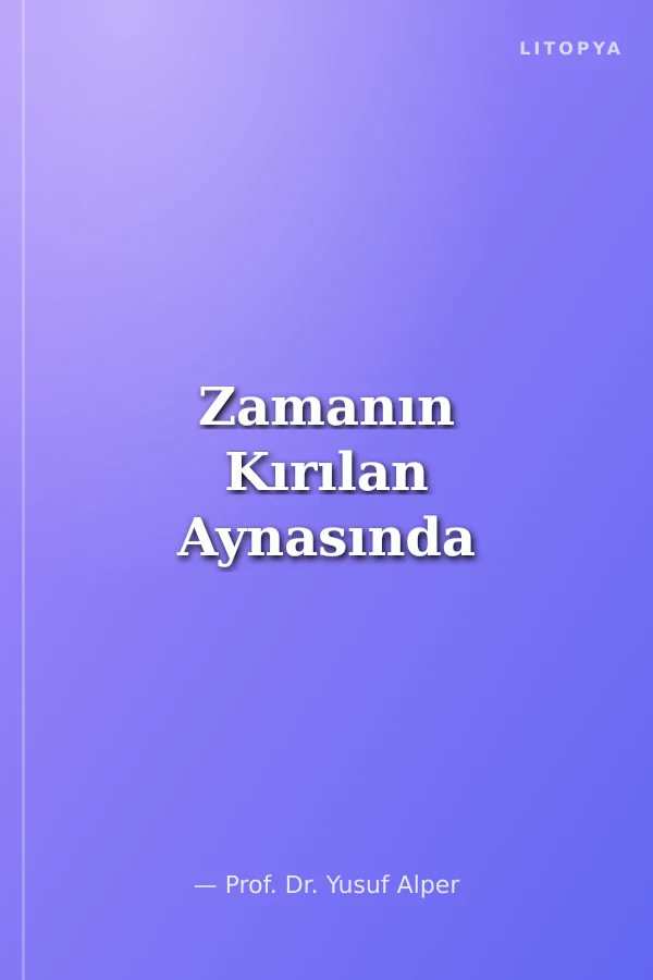 Zamanın Kırılan Aynasında