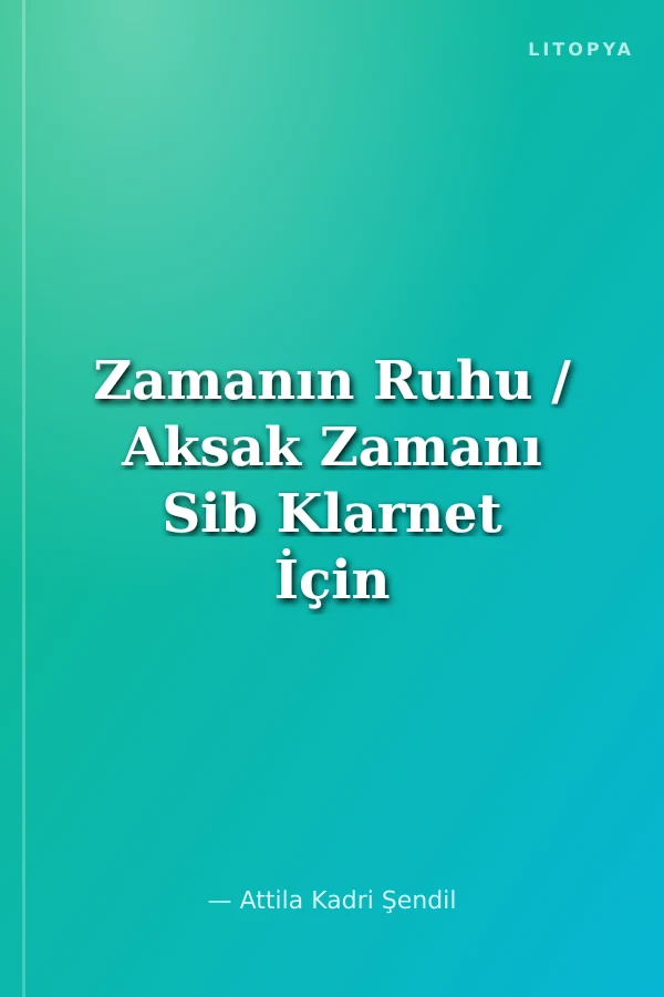 Zamanın Ruhu / Aksak Zamanı Sib Klarnet İçin Solo