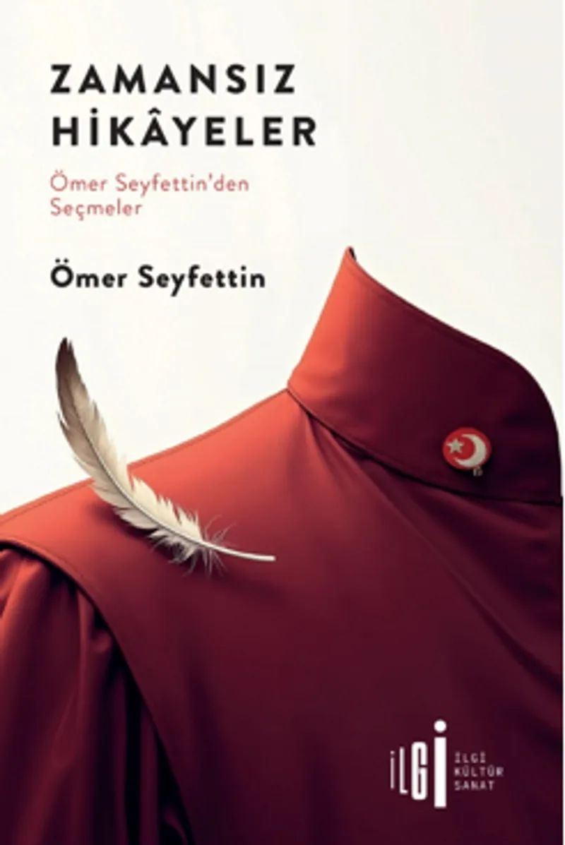 Zamansız Hikayeler / Ömer Seyfettin'den Seçmeler