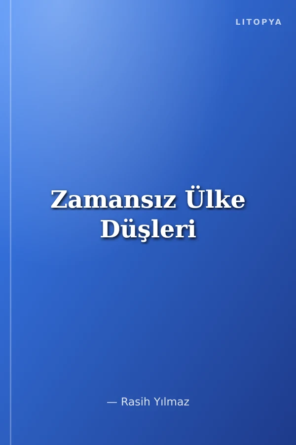 Zamansız Ülke Düşleri