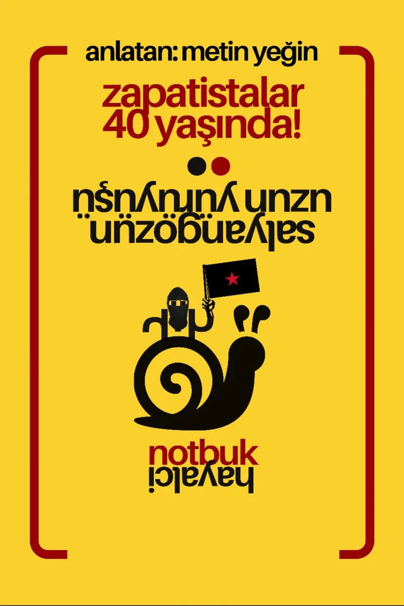 Zapatistaların 40. Yılı Ajanda - Notbuk 2024 Salyangozun Uzun Yürüyüşü