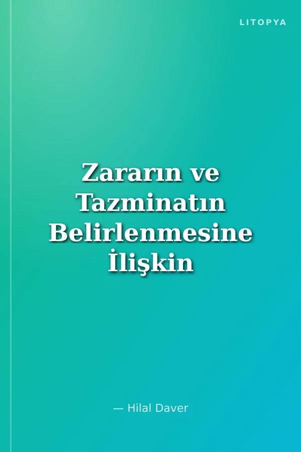 Zararın ve Tazminatın Belirlenmesine İlişkin Haksız Fiil Hükümlerinin Borca Aykırılıkta Kıyasen Uygulanması