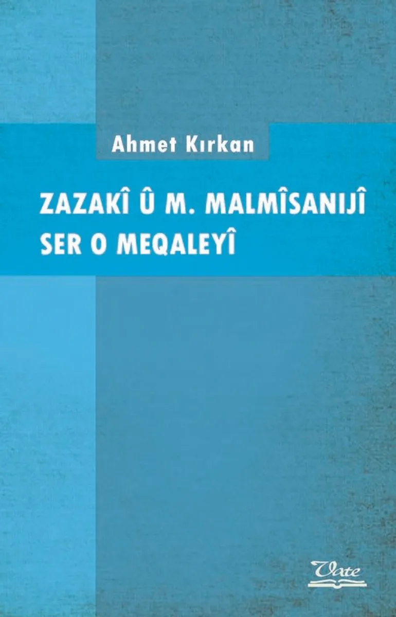 Zazak&icirc; &ucirc; M. Malm&icirc;sanij&icirc; Ser o Meqaley&icirc;