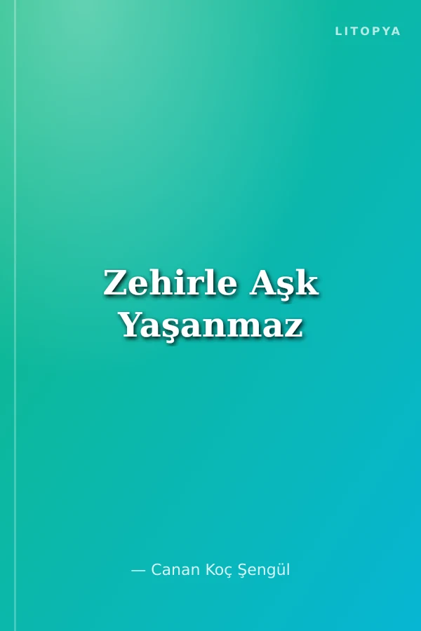 Zehirle Aşk Yaşanmaz