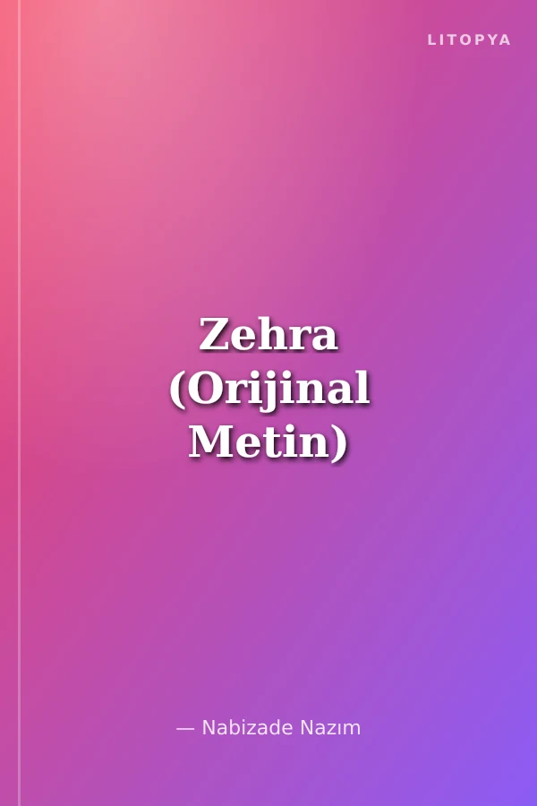 Zehra (Orijinal Metin)