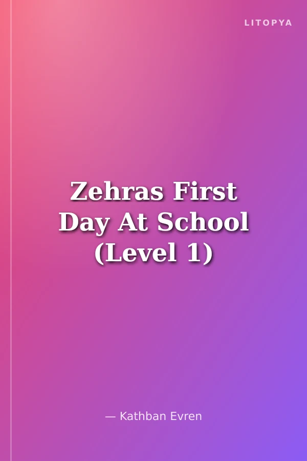 Zehras First Day At School (Level 1)