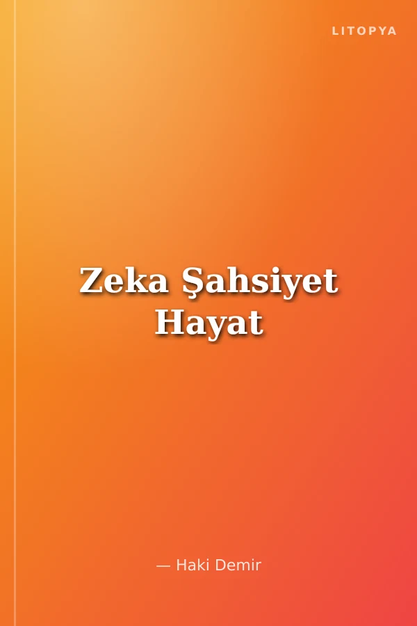 Zeka Şahsiyet Hayat