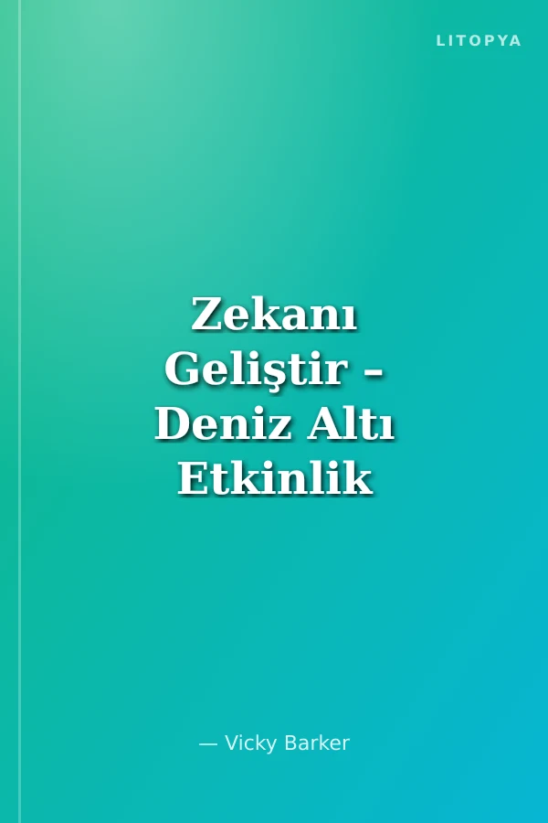 Zekanı Geliştir – Deniz Altı Etkinlik