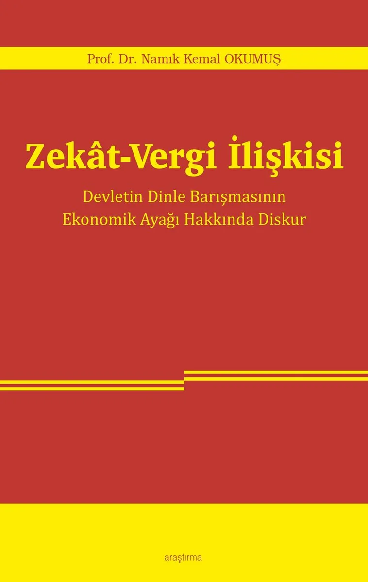 Zekat-Vergi İlişkisi Devletin Dinle Barışmasının Ekonomik Ayağı Hakkında Diskur