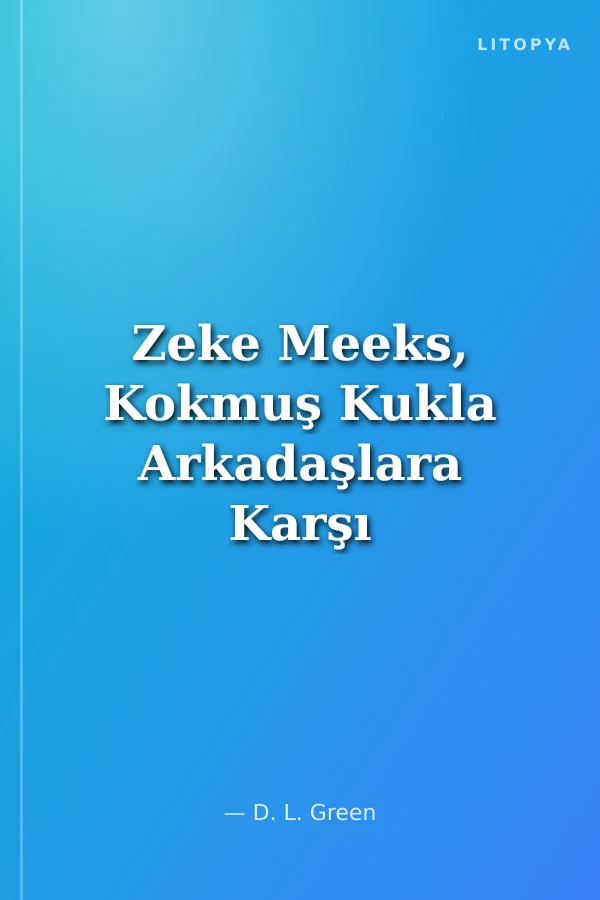 Zeke Meeks, Kokmuş Kukla Arkadaşlara Karşı