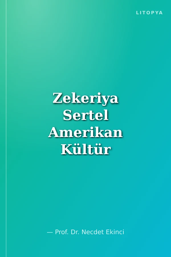 Zekeriya Sertel Amerikan Kültür Emperyalizminin ve Magazin Dergiciliğinin Öncüsü