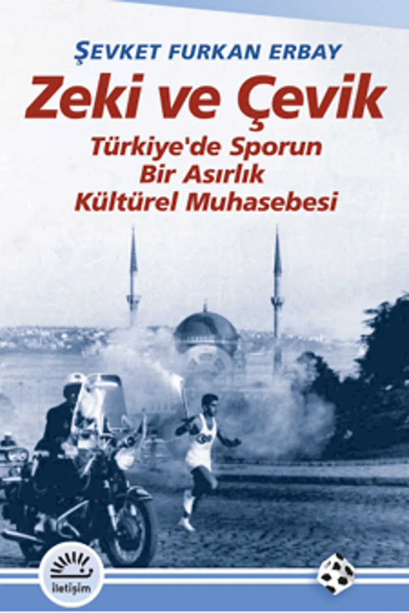 Zeki ve Çevik Türkiye'de Sporun Bir Asırlık Muhasebesi