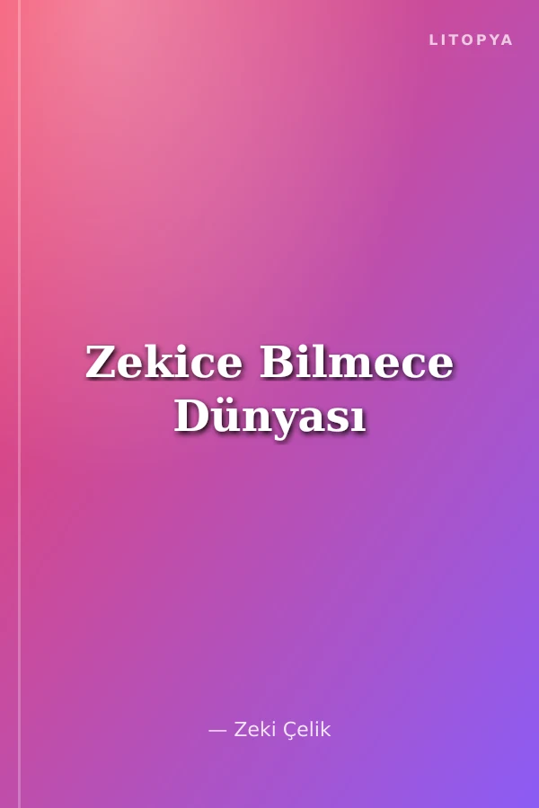 Zekice Bilmece Dünyası
