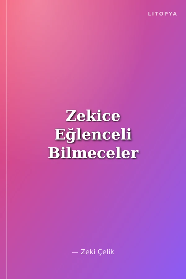 Zekice Eğlenceli Bilmeceler