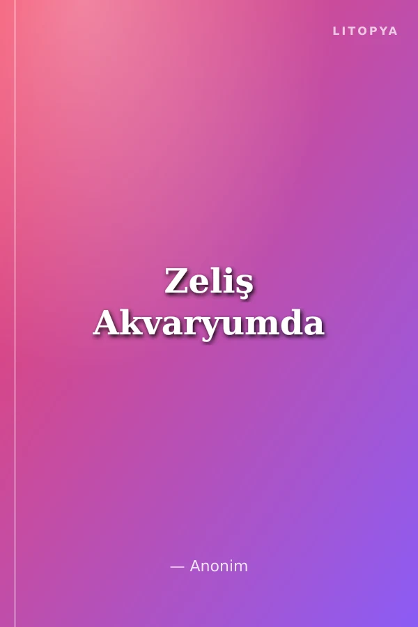 Zeliş Akvaryumda