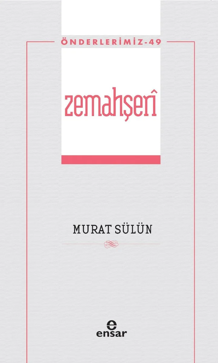 Zemahşer&icirc; / Önderlerimiz 49