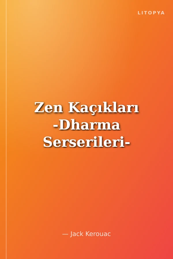 Zen Kaçıkları -Dharma Serserileri-