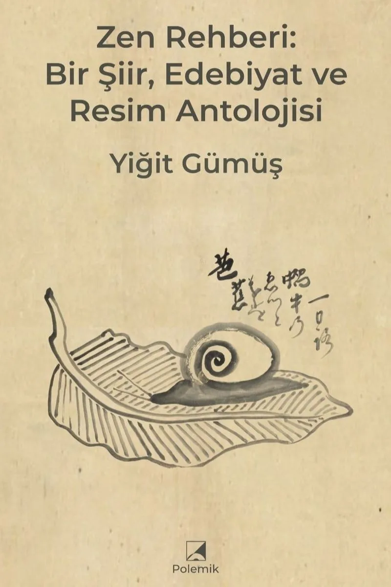 Zen Rehberi: Bir Şiir, Edebiyat ve Resim Antolojisi
