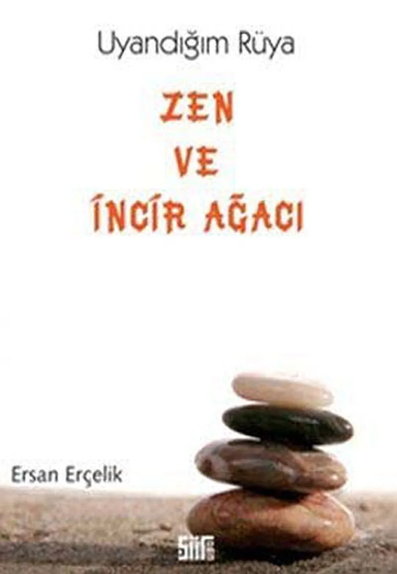 Zen ve İncir Ağacı Uyandığım Rüya