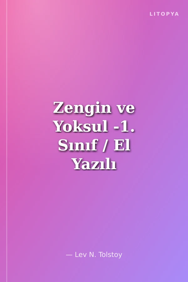 Zengin ve Yoksul -1. Sınıf / El Yazılı Klasikler Dizisi