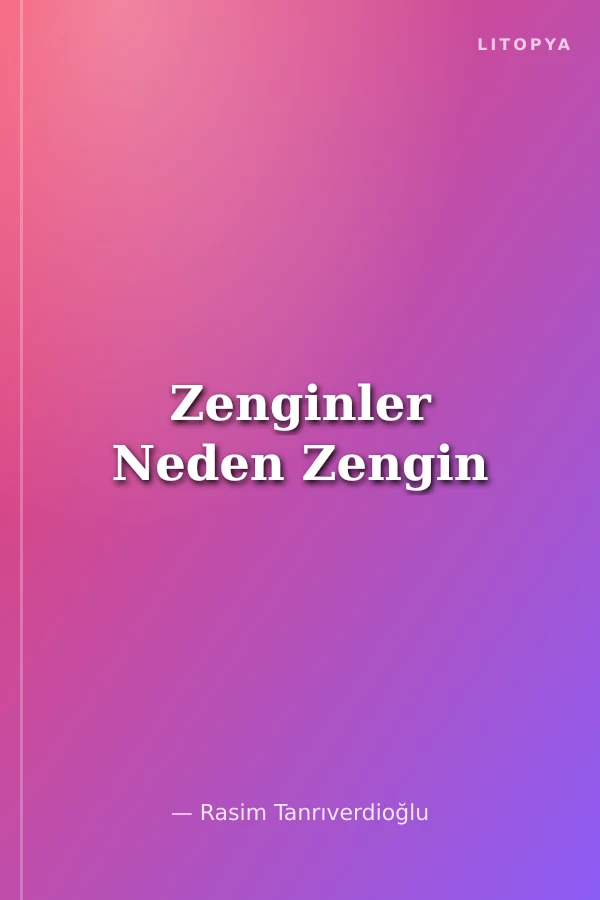 Zenginler Neden Zengin