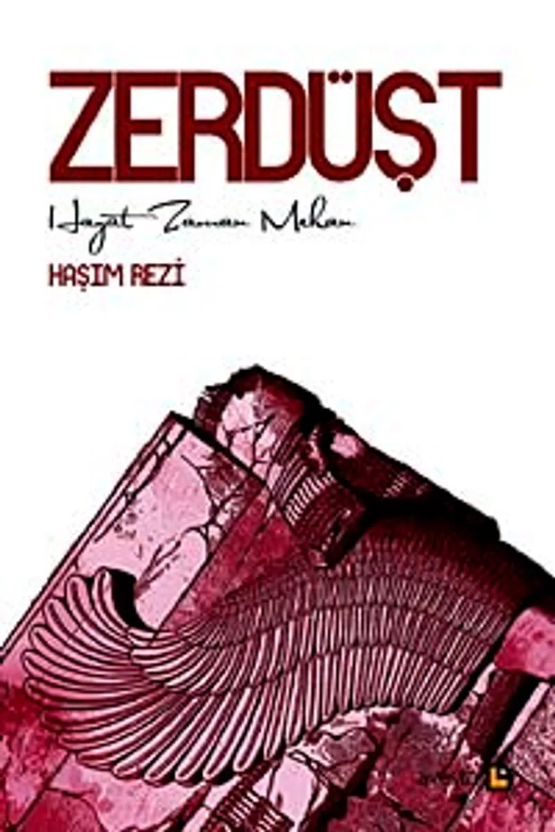 Zerdüşt Hayat Zaman Mekan
