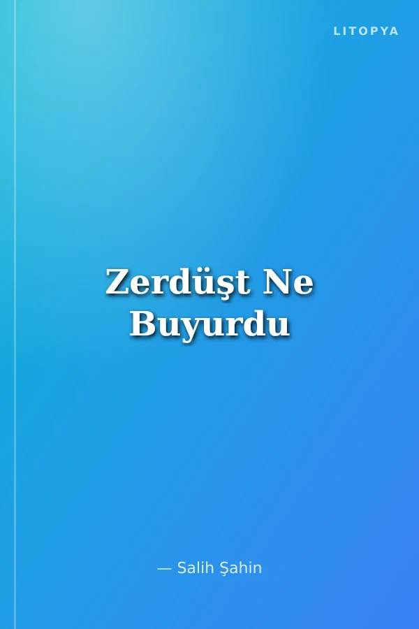 Zerdüşt Ne Buyurdu