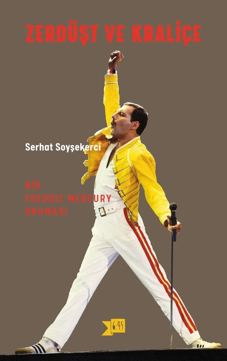 Zerdüşt ve Kraliçe Bir Freddy Mercury Okuması