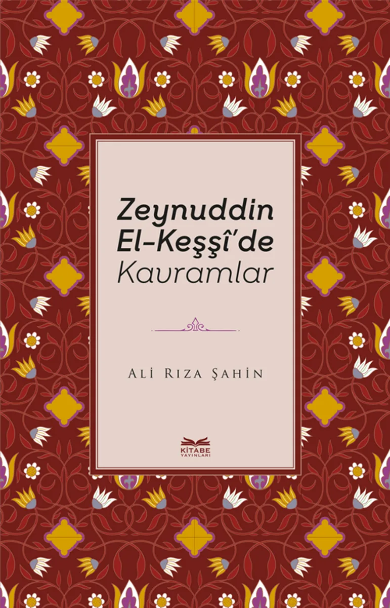 Zeynuddin El-Keşş&icirc;'de Kavramlar
