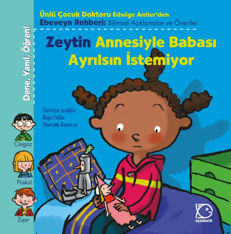Zeytin Annesiyle Babası Ayrılsın İstemiyor / Dene, Yanıl, Öğren!