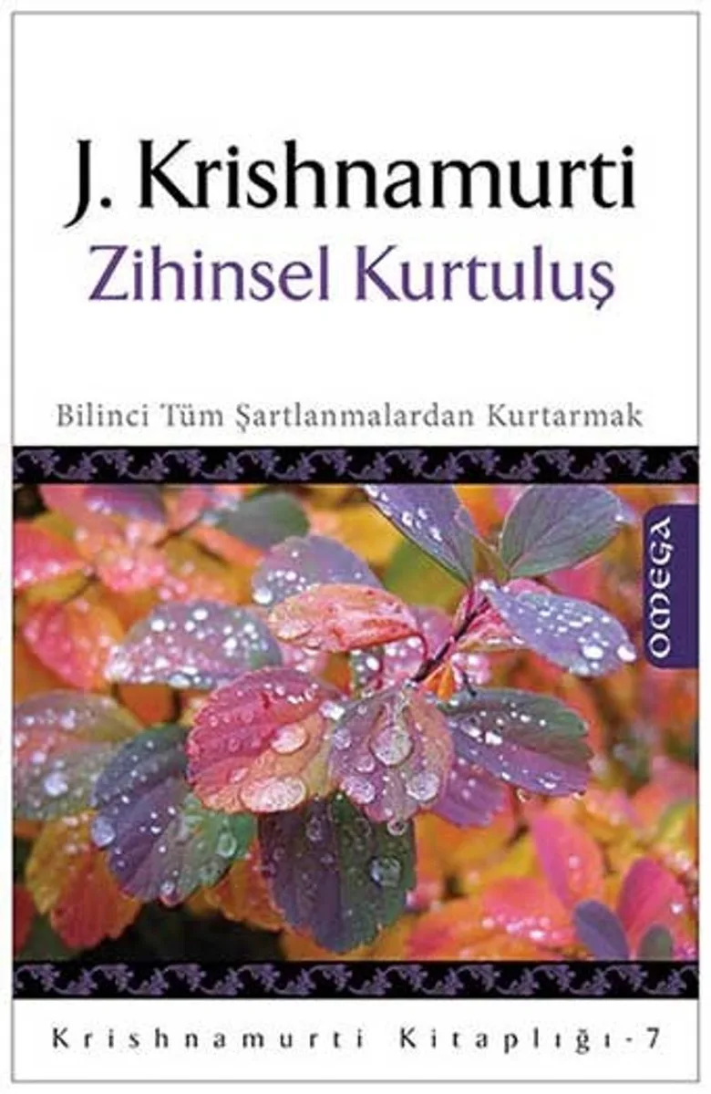 Zihinsel Kurtuluş Bilinci Tüm Şartlanmalardan Kurtarmak