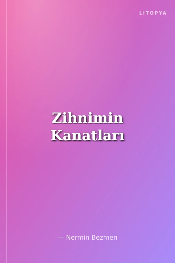 Zihnimin Kanatları