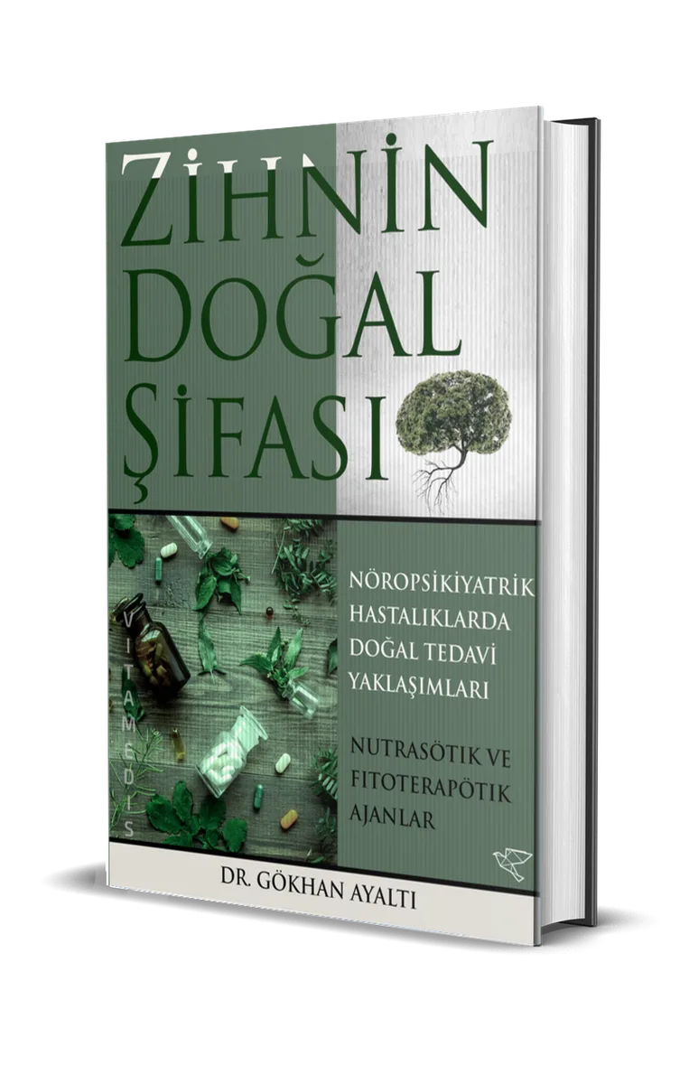 Zihnin Doğal Şifası Nöropsikiyatrik Hastalıklara Doğal Tedavi Yaklaşımları