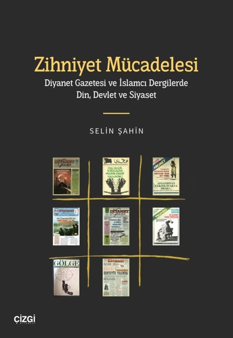Zihniyet Mücadelesi Diyanet Gazetesi ve İslamcı Dergilerde Din, Devlet ve Siyaset