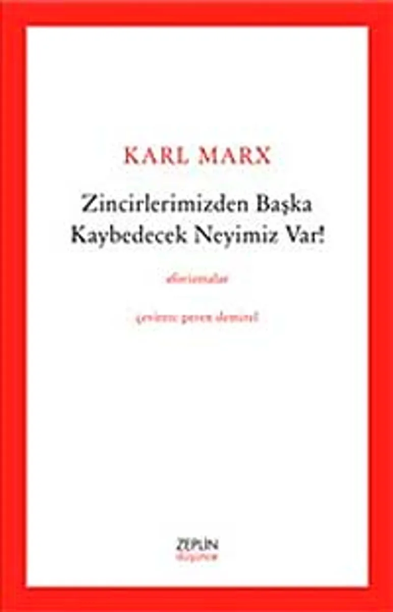 Zincirlerimizden Başka Kaybedecek Neyimiz Var