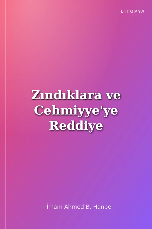 Zındıklara ve Cehmiyye'ye Reddiye