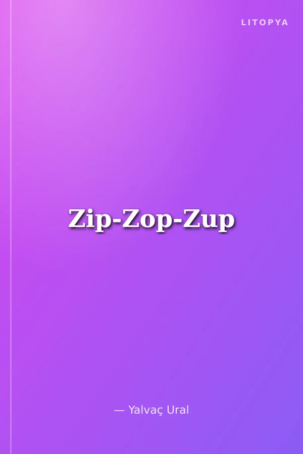 Zip-Zop-Zup