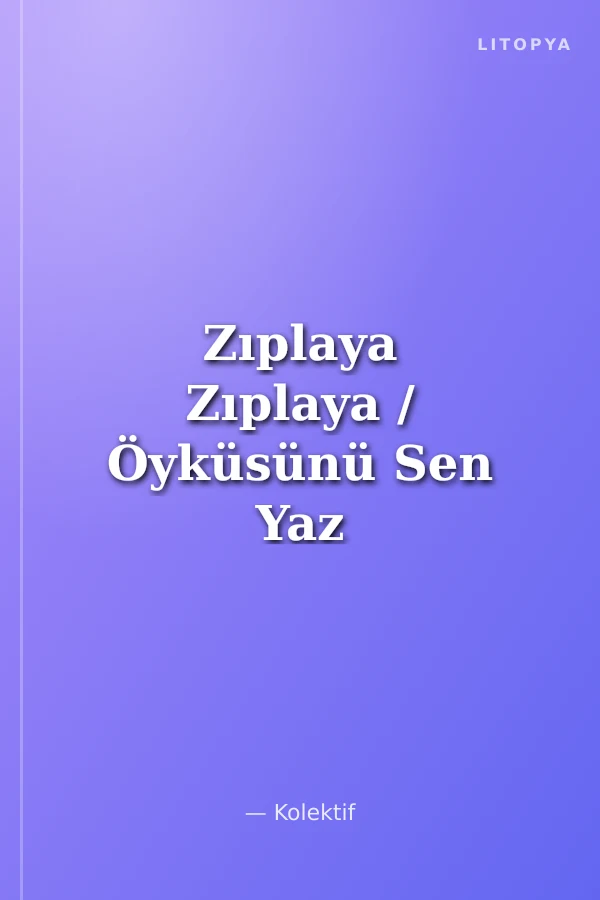 Zıplaya Zıplaya / Öyküsünü Sen Yaz 5