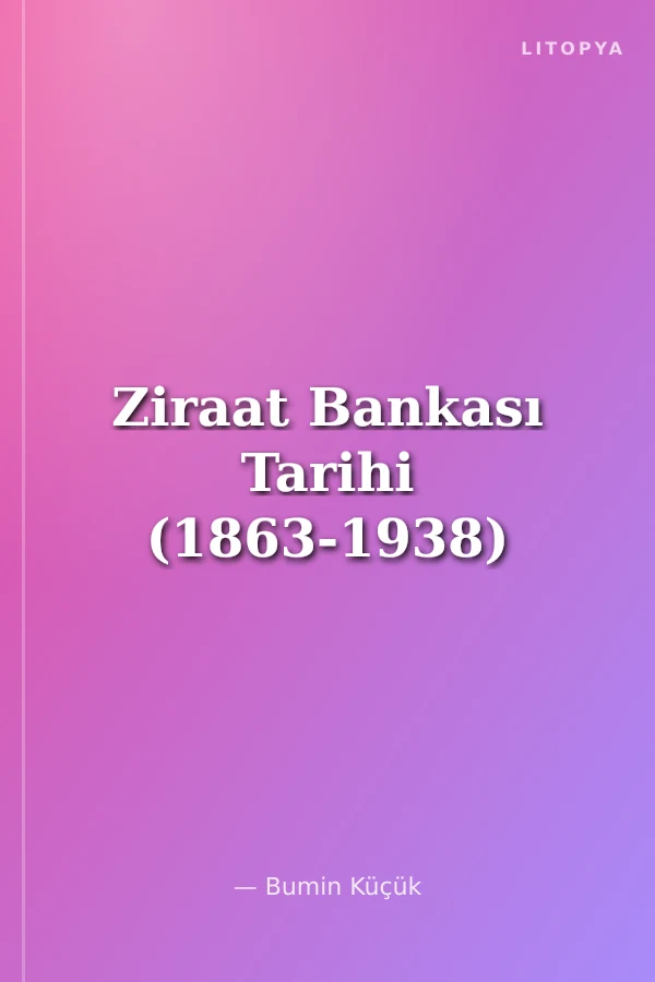 Ziraat Bankası Tarihi (1863-1938)