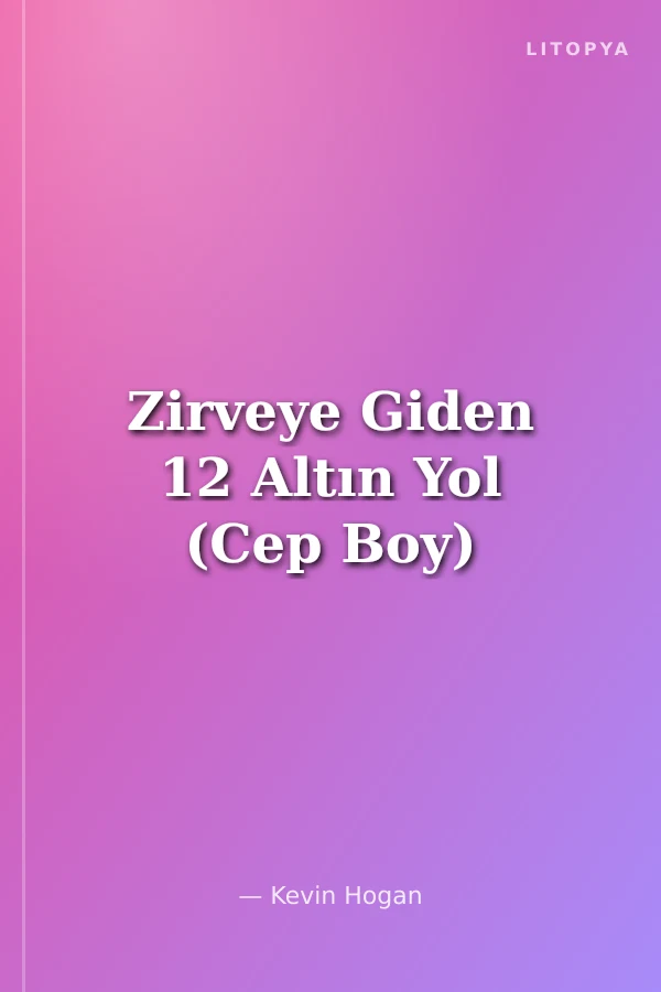 Zirveye Giden 12 Altın Yol (Cep Boy)