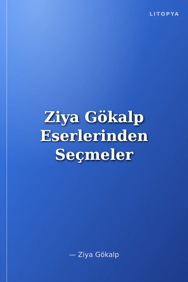 Ziya Gökalp Eserlerinden Seçmeler