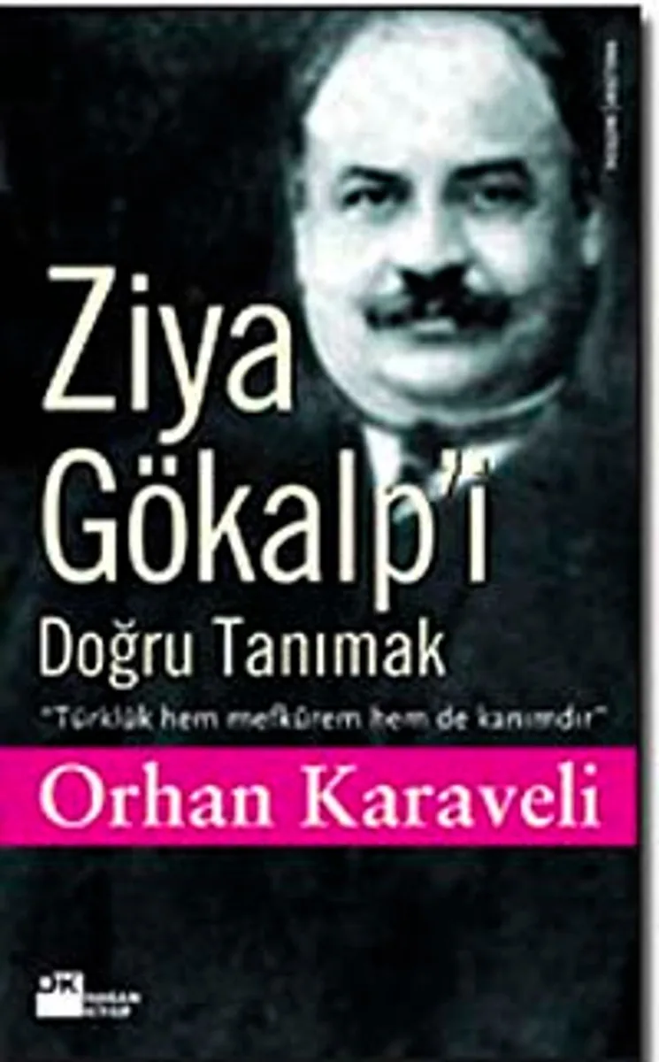 Ziya Gökalp'i Doğru Tanımak