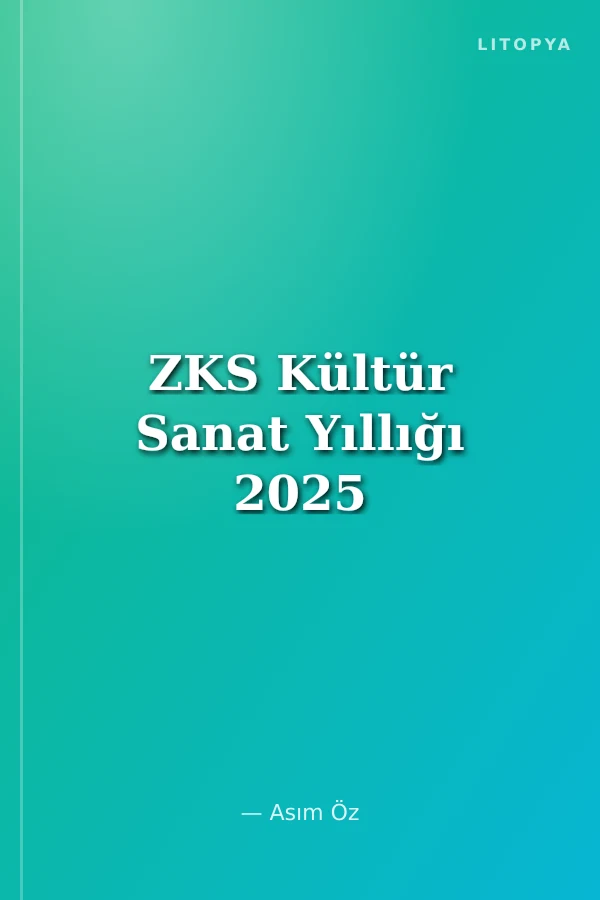 ZKS Kültür Sanat Yıllığı 2025