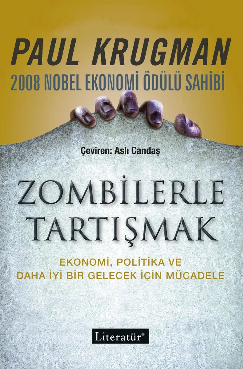 Zombilerle Tartışmak Ekonomi, Politika ve Daha İyi Bir Gelecek İçin Mücadele